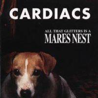 The Cardiacs : All That Glitters Is a Mares Nest